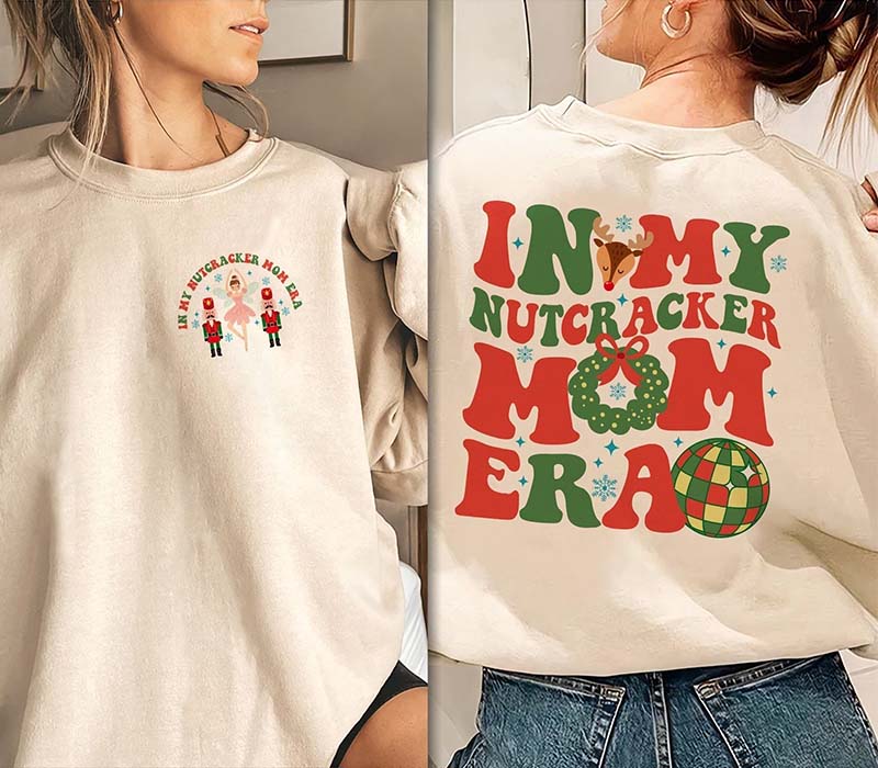 In My Nutcracker Mom Era Sweatshirt