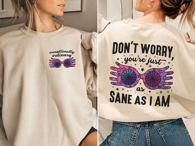 Just As Sane As I Am HP Sweatshirt