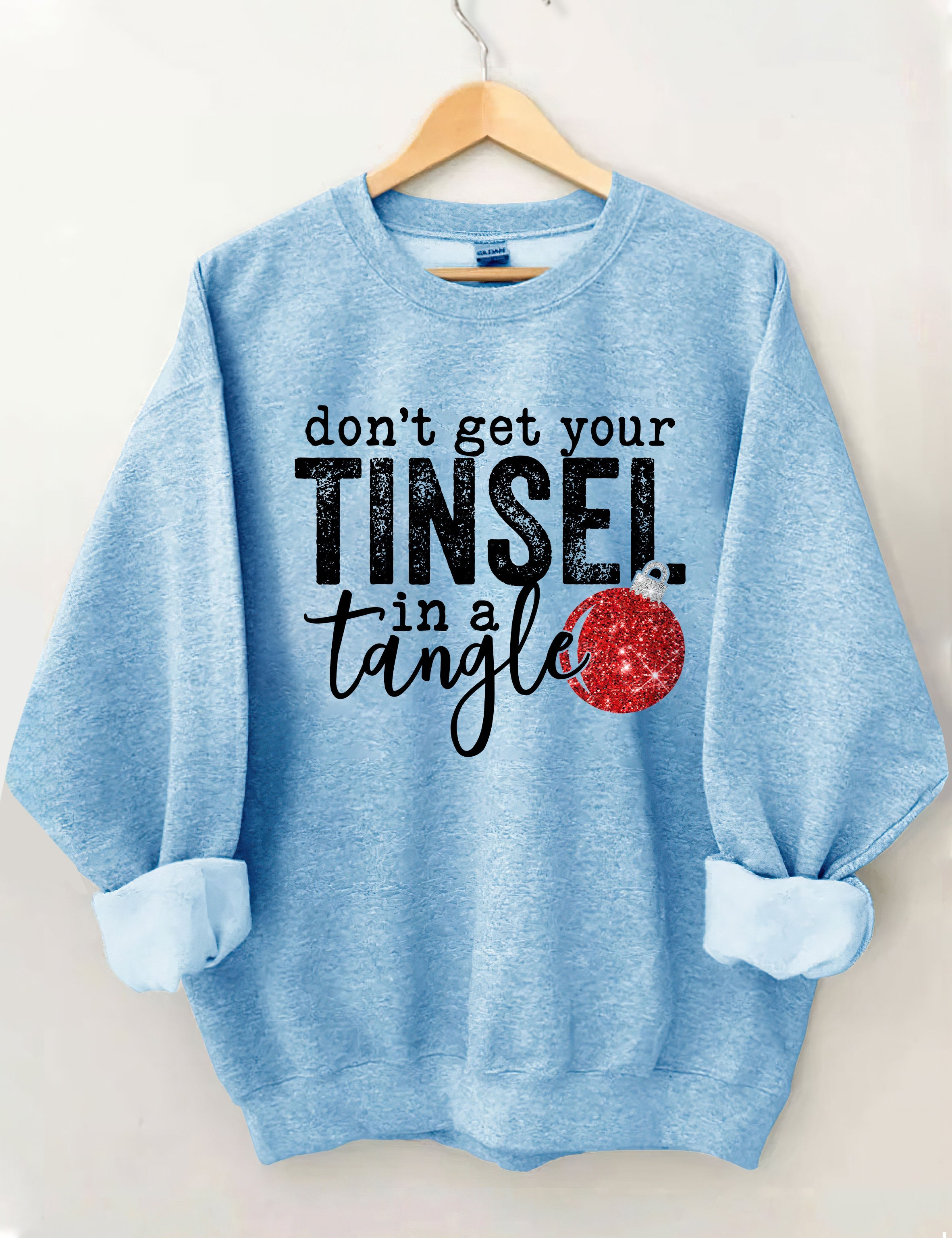 Don't Get Your Tinsel In a Tangle Sweatshirt