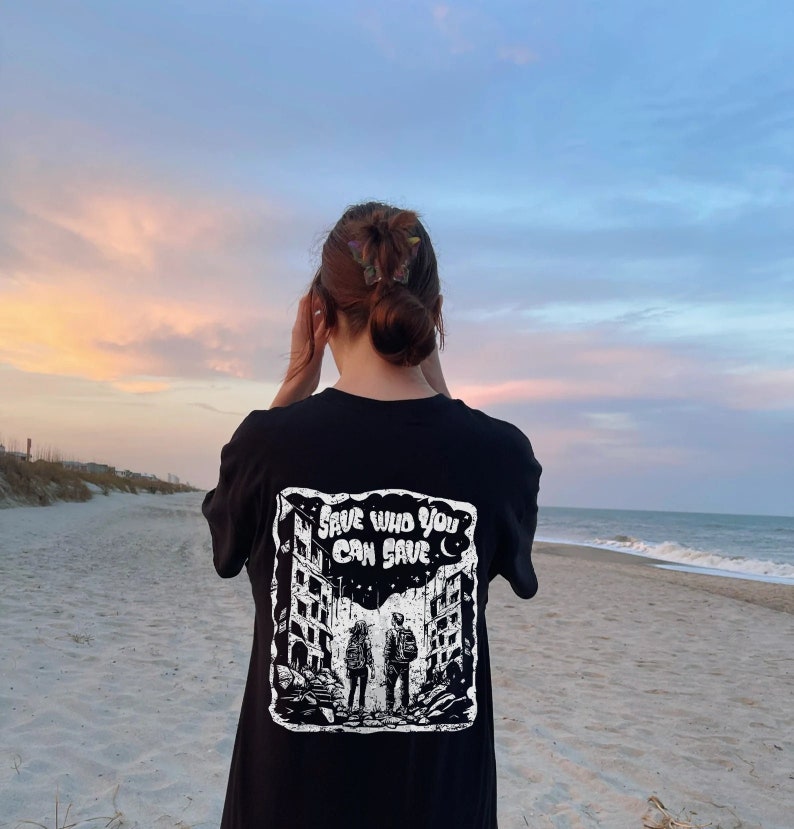 Save Who You Can Save T-shirt