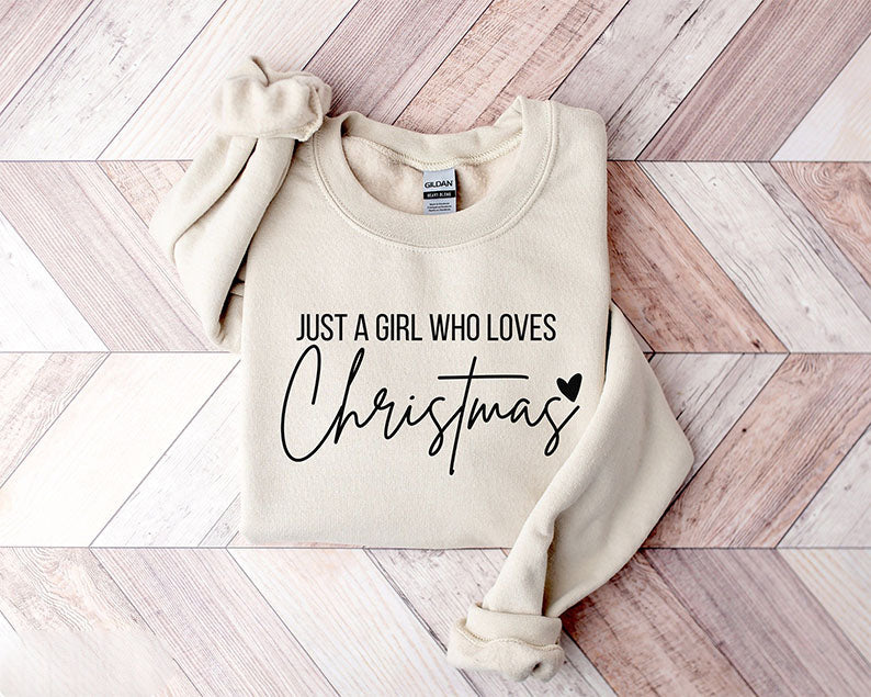 Just A Girl Who Loves Christmas Holiday Sweatshirt