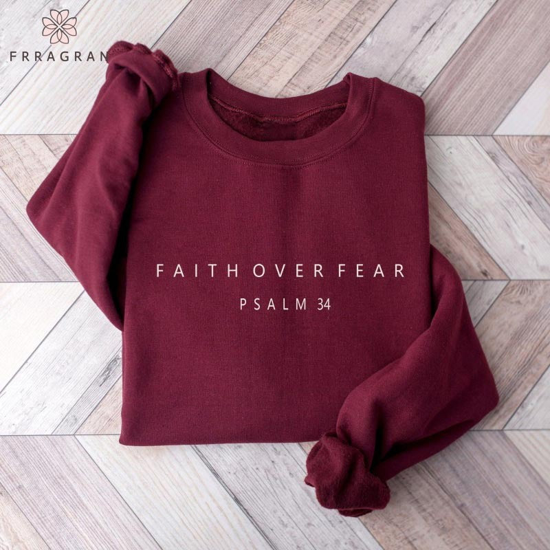 Trendy Faith Over Fear Sweatshirt