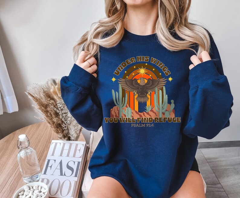 Under His Wings You Will Find Refuge Sweatshirt