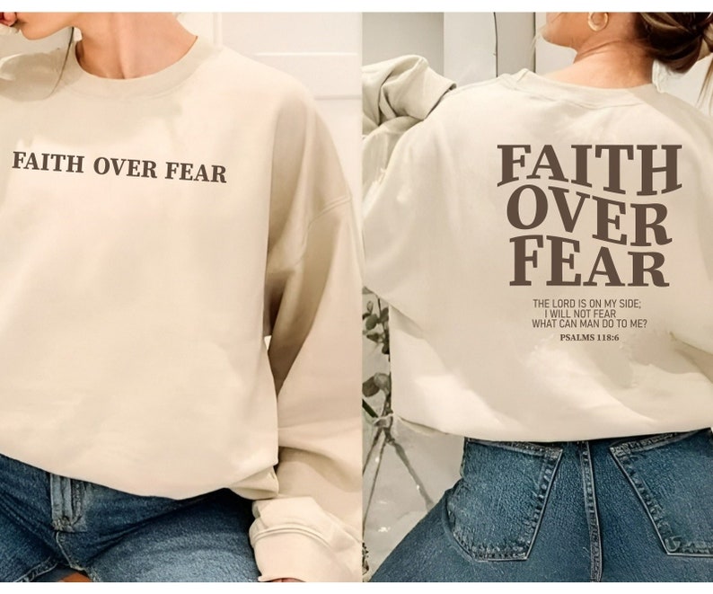 Faith Over Fear Sweatshirt
